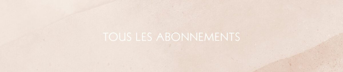 TOUS LES ABONNEMENTS ATELIERS BIJOUX